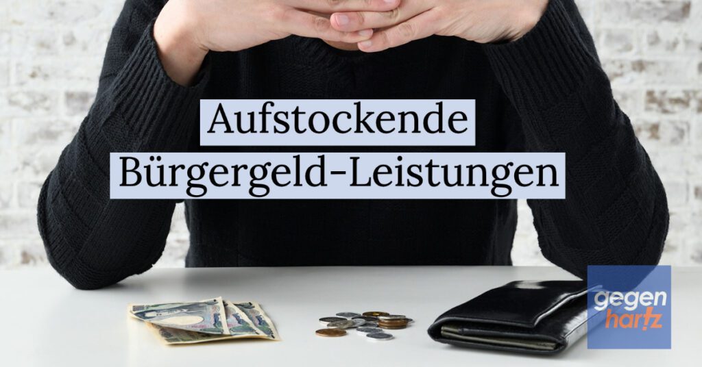 Aufstockende Bürgergeld-Leistungen