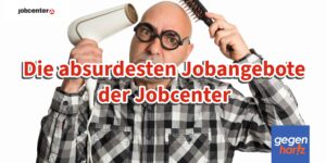 Bürgergeld: Die 9 absurdesten Jobvermittlungen der Jobcenter - sonst keine Leistungen