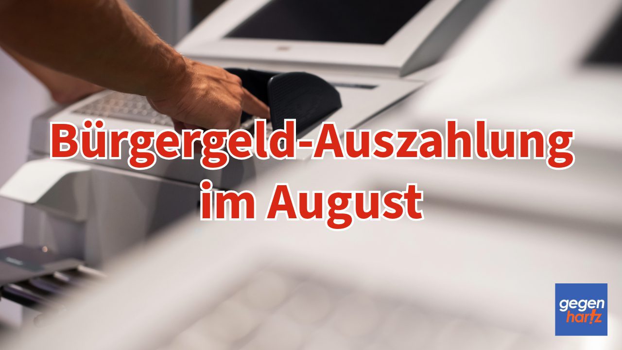 Bürgergeld Auszahlung im August Wann ist das Geld auf dem Konto?