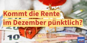 Wird die Rente im Dezember pünktlich überwiesen?