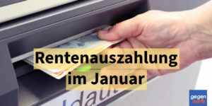 Rente: An diesem Tag wird die Rente im Januar 2025 ausgezahlt