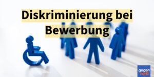 Schwerbehinderung: So werden Job-Bewerber regelmäßig diskriminiert