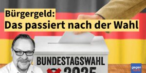 Bundestagswahl 2025: Das passiert nach der Wahl beim Bürgergeld